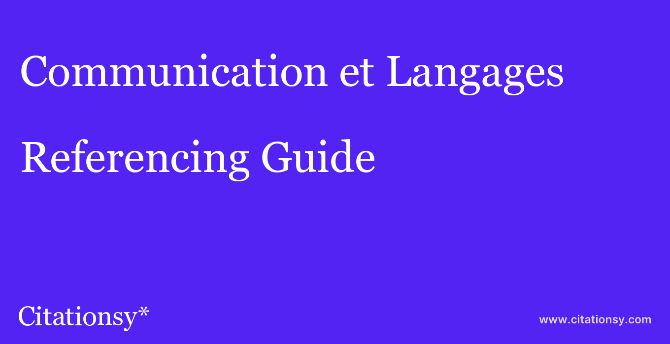 cite Communication et Langages  — Referencing Guide